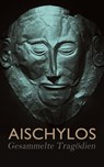 Aischylos - Gesammelte Tragödien - Aischylos - 4066339589643