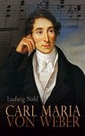 Carl Maria von Weber - Ludwig Nohl - 4066339590472