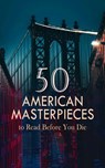 50 American Masterpieces to Read Before You Die - Louisa May Alcott ; Emily Dickinson ; F. Scott Fitzgerald ; Gertrude Stein ; Kate Chopin ; Theodore Dreiser ; Herman Melville ; Walt Whitman ; Henry David Thoreau ; Sinclair Lewis ; Edith Wharton ; Frances Hodgson Burnett ; Mark Twain ; Mary Mapes Dodge ; - 4066339592360