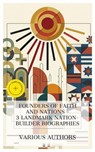 Founders of Faith and Nations - 3 Landmark Nation-Builder Biographies - J. B. Bury ; G. B. Malleson ; Washington Irving ; Noah Vaughn - 4066339984356
