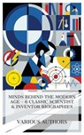 Minds Behind the Modern Age - 6 Classic Scientist & Inventor Biographies - David Brewster ; John S. C. Abbott ; John Playfair ; Samuel Smiles ; Silvanus P. Thompson ; Michael Pupin ; Ava Preston - 4066339984462