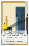 Masterpieces of Domestic Drama – 3 Classic Psychological Fiction Novels - Florence Montgomery ; Louis Marie-Anne Couperus ; Anne Douglas Sedgwick ; Brianna Pierce - 4066339985339