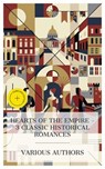 Hearts of the Empire – 3 Classic Historical Romances - Elizabeth Cleghorn Gaskell ; Makepeace Thackeray ; Stendhal ; Hailey Bennett - 4066339985520