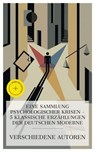 Eine Sammlung psychologischer Krisen – 5 klassische Erzählungen der deutschen Moderne - Wilhelm Jensen ; Robert Musil ; Arthur Schnitzler ; Franz Kafka ; Stefan Zweig ; Lina Brandes - 4066339986442