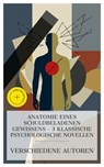 Anatomie eines schuldbeladenen Gewissens – 3 klassische psychologische Novellen - Franz Kafka ; Ernst Weiß ; Joseph Roth ; Lia Grebner - 4066339986671