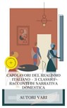 Capolavori del realismo italiano – 3 classici racconti di narrativa domestica - Federico De Roberto ; Neera ; Giuseppe Giacosa ; Simone Barbieri - 4066339987784