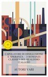 Capolavori di disillusione e speranza – 3 romanzi classici del realismo italiano - Matilde Serao ; Federico De Roberto ; Guido da Verona ; Simone Barbieri - 4066339987845