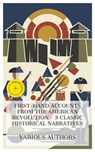 First-Hand Accounts from the American Revolution – 3 Classic Historical Narratives - Ethan Allen ; Joseph Plumb Martin ; John André ; Emma Prescott - 4066339988781