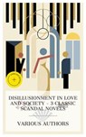 Disillusionment in Love and Society – 3 Classic Scandal Novels - Aleksandr Sergeevich Pushkin ; Honoré de Balzac ; Gustave Flaubert ; Megan Flores - 4066339989177