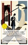 Crises of Faith and Conscience – 8 Classic Fiction Novels - Nathaniel Hawthorne ; Leo Tolstoy ; George MacDonald ; Fyodor Dostoevsky ; George Gissing ; Jens Peter Jacobsen ; Walter Pater ; Samuel Butler ; Alexandra Burgess - 4066339989474
