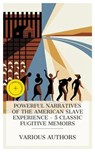 Powerful Narratives of the American Slave Experience – 5 Classic Fugitive Memoirs - Frederick Douglass ; William Wells Brown ; Henry Bibb ; Sojourner Truth ; Harriet Jacobs ; Daisy Miller - 4066339989948