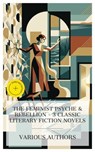 The Feminist Psyche & Rebellion – 3 Classic Literary Fiction Novels - Charlotte Perkins Gilman ; Kate Chopin ; D. H. Lawrence ; Madeline Woods - 4066339990418