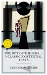 The Rot of the Soul – 3 Classic Existential Texts - E. T. A. Hoffmann ; Louis Couperus ; Leonid Andreyev ; Chloe Brennan - 4066339990920