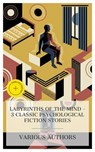 Labyrinths of the Mind – 3 Classic Psychological Fiction Stories - George Eliot ; Charlotte Perkins Gilman ; Henry James ; Eden Blair - 4066339991200