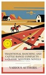 Traditional Ranching and Cattle Range Conflicts – 4 Classic Western Novels - Owen Wister ; B. M. Bower ; Bertha Muzzy Sinclair ; Jackson Gregory ; Eden Blair - 4066339991415