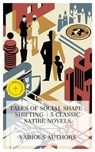 Tales of Social Shape-Shifting – 5 Classic Satire Novels - F. Anstey ; Douglas William Jerrold ; Israel Zangwill ; Herman Melville ; Rudyard Kipling ; Eden Blair - 4066339991460