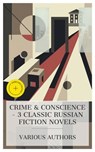 Crime & Conscience – 3 Classic Russian Fiction Novels - Fyodor Dostoevsky ; Leo Tolstoy ; Holly Mason - 4066339992078