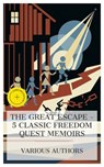 The Great Escape – 5 Classic Freedom Quest Memoirs - Solomon Northup ; Henry Bibb ; Harriet Jacobs ; Frederick Douglass ; William Wells Brown ; Holly Mason - 4066339992139