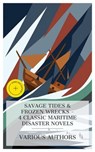 Savage Tides & Frozen Wrecks – 4 Classic Maritime Disaster Novels - Émile Zola ; William Clark Russell ; Lafcadio Hearn ; S. Baring-Gould ; Chloe Wade - 4066339992320