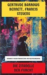 Die Zitadelle der Furcht - Gertrude Barrows Bennett ; Francis Stevens - 4099994064903