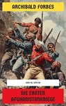 Die ersten Afghanistankriege - Archibald Forbes - 4099994065344