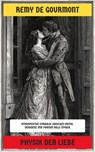 Physik der Liebe - Remy de Gourmont - 4099994069519
