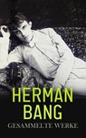 Herman Bang - Gesammelte Werke - Herman Bang - 4099994075176