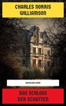 Das Schloss der Schatten - Charles Norris Williamson - 4099994079518