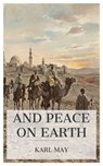 And Peace on Earth - Karl May - 4099994089005