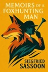 Memoirs of a Foxhunting Man - Siegfried Sassoon - 7502319077733