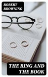 The Ring and the Book - Robert Browning - 8596547000877