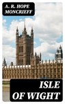 Isle of Wight - A. R. Hope Moncrieff - 8596547016212