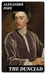 The Dunciad - Alexander Pope - 8596547019572