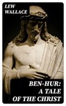Ben-Hur: A tale of the Christ - Lew Wallace - 8596547022367