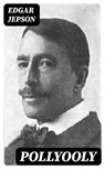 Pollyooly - Edgar Jepson - 8596547025146