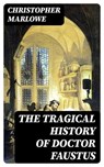 The Tragical History of Doctor Faustus - Christopher Marlowe ; Sydney Caldwell - 8596547045366