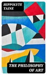 The Philosophy of Art - Hippolyte Taine - 8596547047438