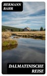 Dalmatinische Reise - Hermann Bahr - 8596547068815