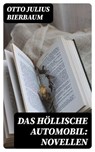 Das höllische Automobil: Novellen - Otto Julius Bierbaum - 8596547069089