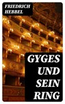 Gyges und sein Ring - Friedrich Hebbel - 8596547073161