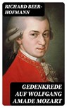 Gedenkrede auf Wolfgang Amade Mozart - Richard Beer-Hofmann - 8596547073260