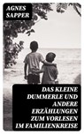 Das kleine Dummerle und andere Erzählungen zum Vorlesen im Familienkreise - Agnes Sapper - 8596547076858