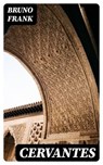 Cervantes - Bruno Frank - 8596547078920