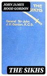 The Sikhs - John James Hood Gordon - 8596547087380
