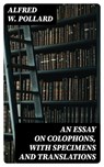 An Essay on Colophons, with Specimens and Translations - Alfred W. Pollard - 8596547126188