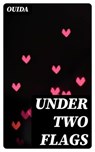 Under Two Flags - Ouida - 8596547164944