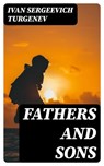 Fathers and Sons - Ivan Sergeevich Turgenev - 8596547166184