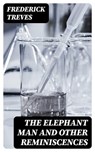 The Elephant Man and Other Reminiscences - Frederick Treves - 8596547179566