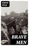Brave Men - Ernie Pyle - 8596547183815