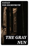The Gray Nun - Nataly von Eschstruth - 8596547210955